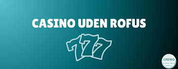 Casino Uden Rufus Spil Uden Begrænsninger -588194279